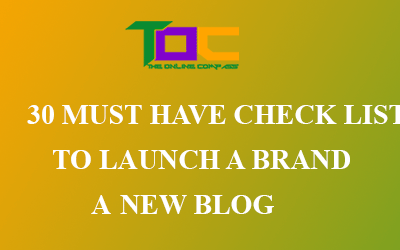 30 must have checklist to launch your brand new blog