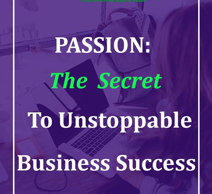 The secret to unstoppable business success.