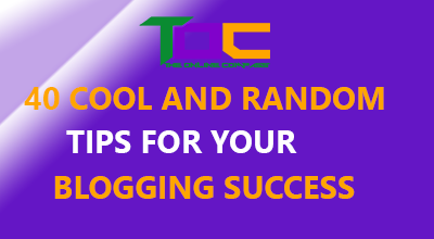 40 cool and random tips for your blogging success