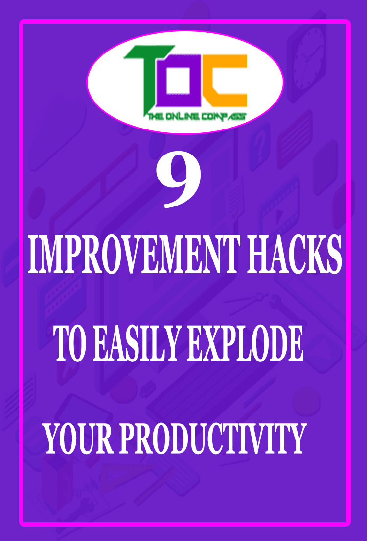  9 best productivity improvement hacks for explosive results