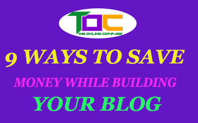 9 smart ways to save money when building your blog