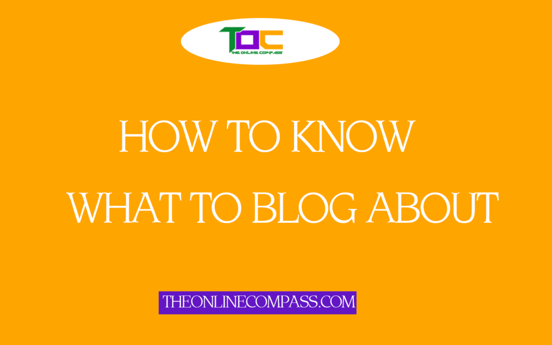 How to know what to blog about