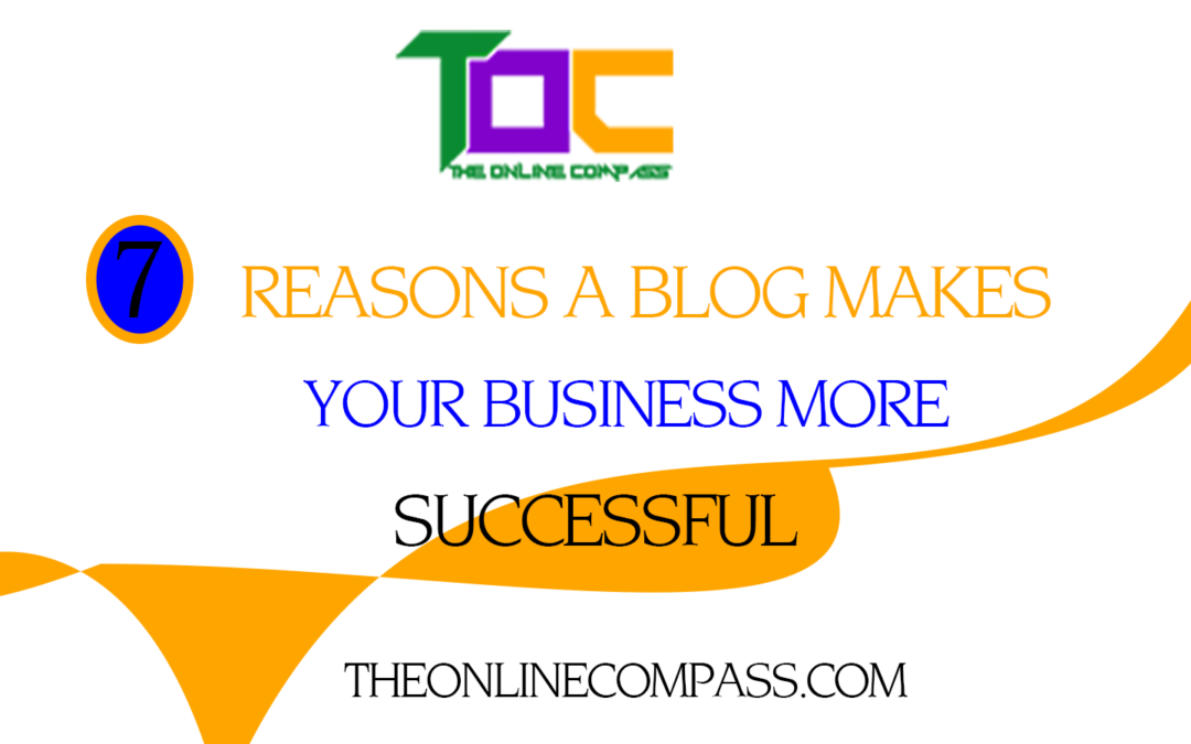 7 reasons why a blog makes your business more successful