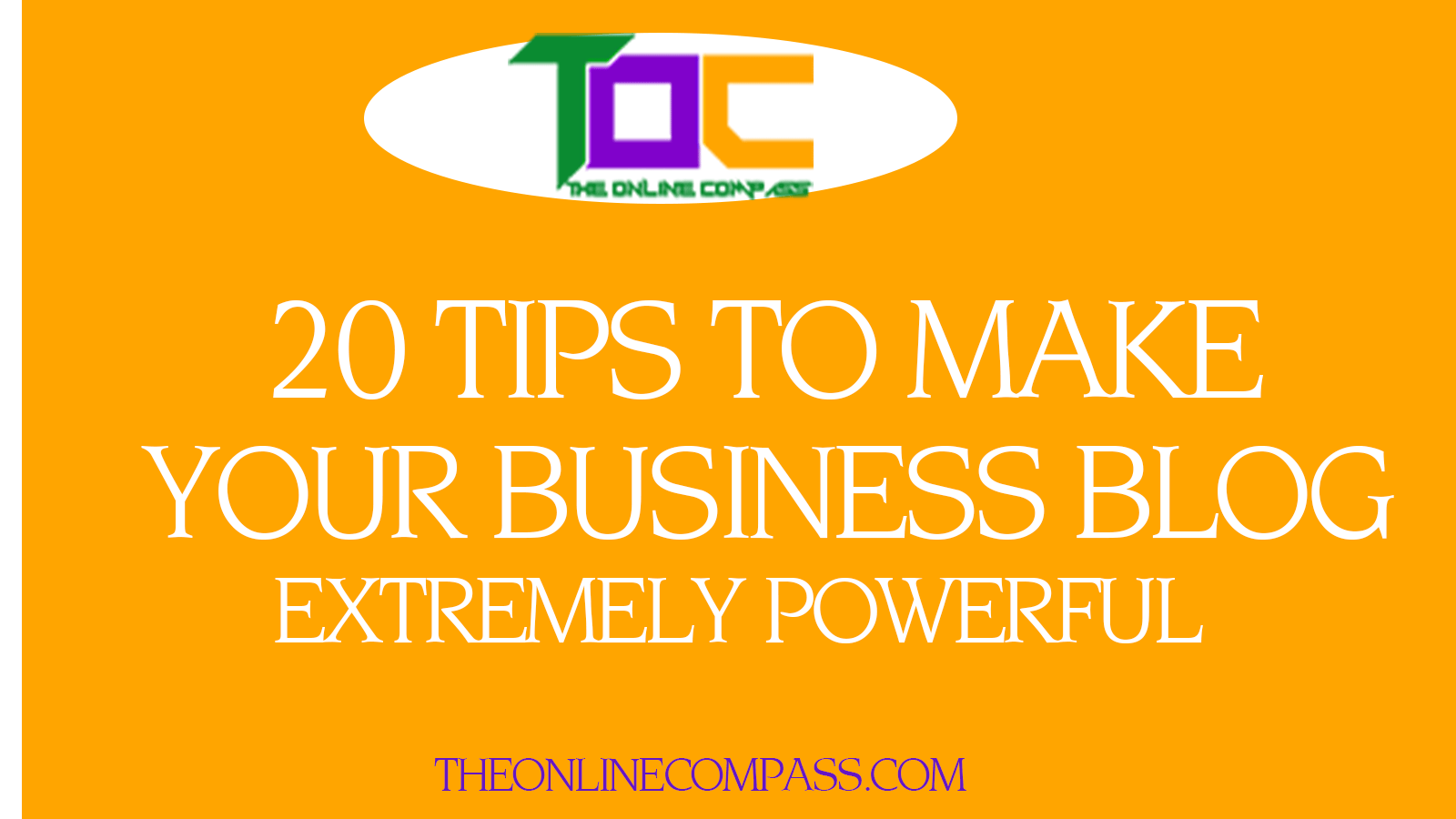 How make your blog powerful for business