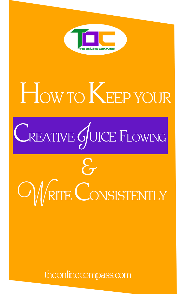 How to keep your creative juice and write consistently