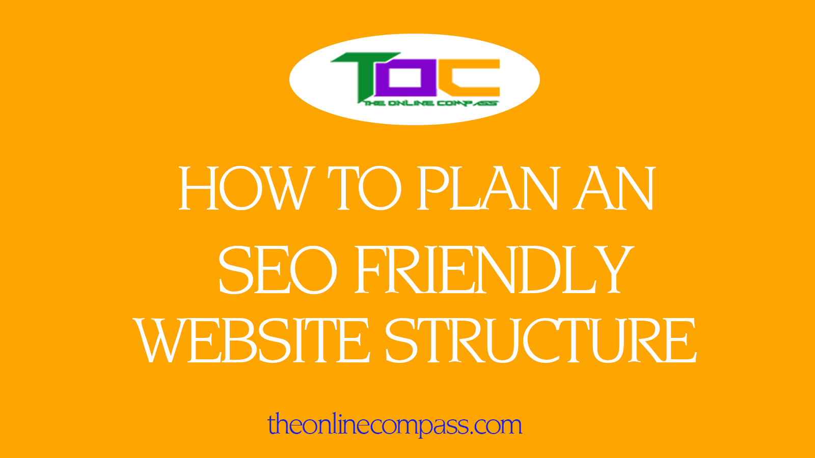 How to plan an SEO friendly website /site structure